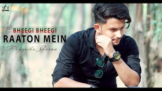 Bheegi Bheegi Raaton Mein - Unplugged Cover | Priyanshu Sharma | Adnan Sami