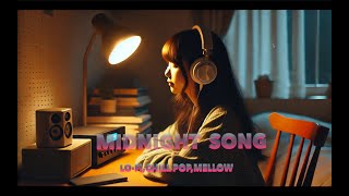 Midnight Song    Lo fi  chill pop  mellow