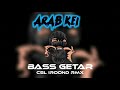 BASS GETAR || ARAB KEI || IROOND RMX