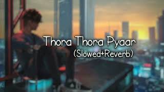 Thora Thora Pyaar | Mai Saas Bhi Lu | Slowed+Reverb | Lofi song | Stebin Ben | Midnight music 🎼
