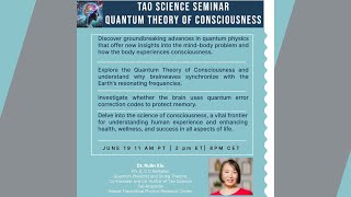 Tao Science Seminar - Quantum Theory of Consciousness, June 19th 2024