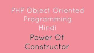 PHP oops Constructor ( Tutorial - 4 )