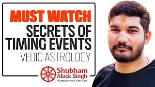 Must Watch | Secrets of Timing Events in Vedic Astrology | Secrets of Astrological Classics |