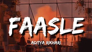 Faasle (Lyrics) - Aditya Rikhari