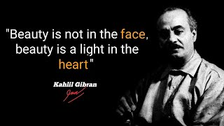 Timeless Khalil Gibran Quotes that tell a lot about love an life || Love Quotes - Best Quotes