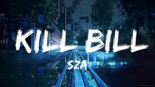 SZA - Kill Bill (Lyrics) ft. Doja Cat | Best Songs