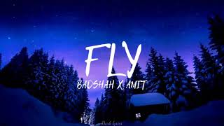 FLY Lyrics Song  | BADSHAH | AMIT | New song | Dark Lyrics