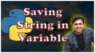 How to save string in variable using Python Language (Tutorial No - 6)