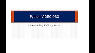 Python Programming | 30 | Understanding KNN Algorithm | Venky
