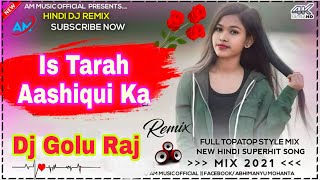 Is Tarah Aashiqui Ka Asar Chod Jaaon Ga Old Hindi Song √√ Ful Topatop Style Mix Dj Shash DJ Golu Raj