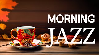 Jazz Morning - Relaxing of Smooth Jazz Instrumental Music & Autumn Bossa Nova for Good Mood