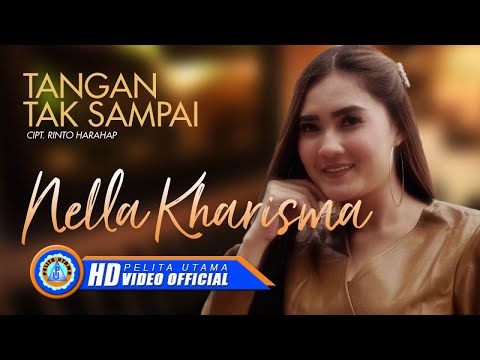 Nella Kharisma Tangan Tak Sampai