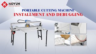 Hoyun Multifunctional portable cutting machine installment and debugging