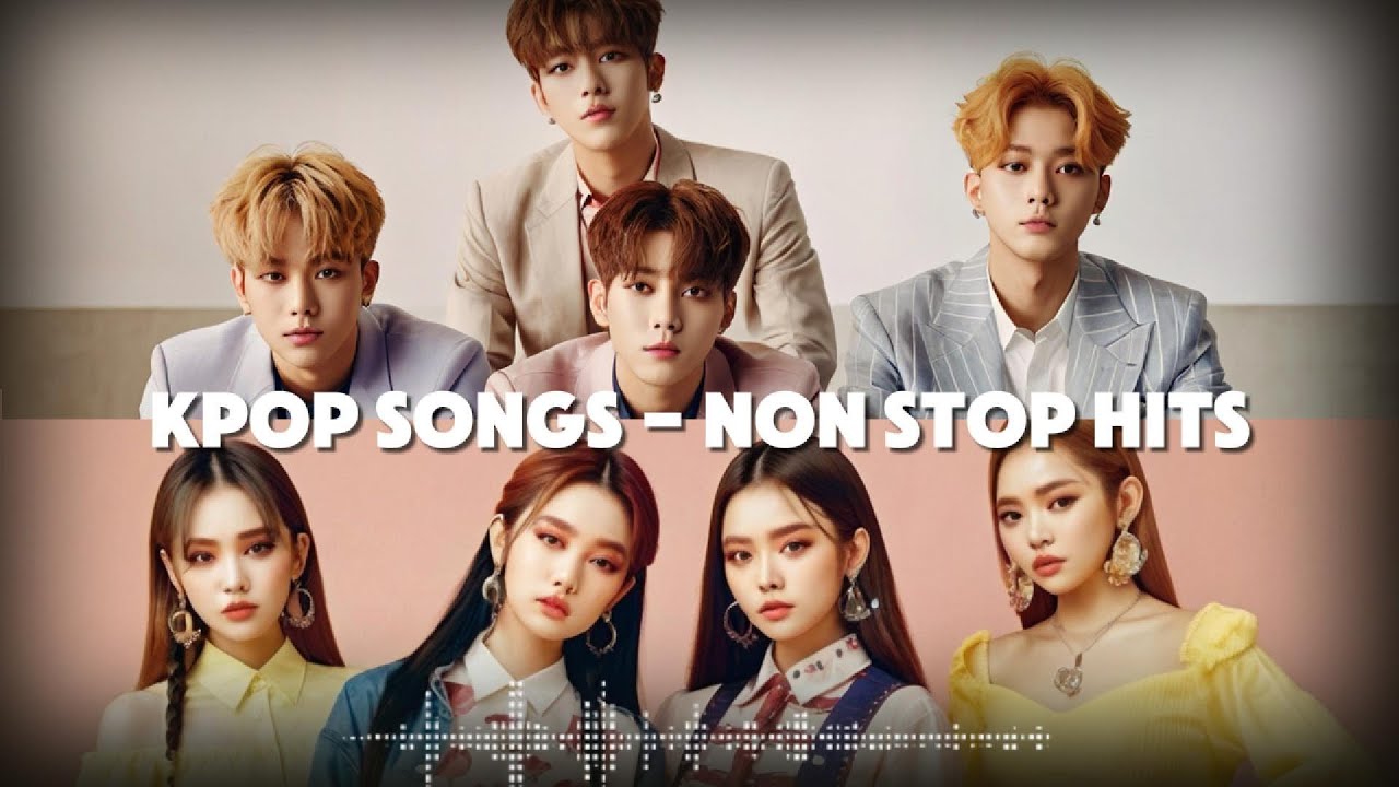 Playlist Kpop Songs 케이팝 노래 Ultimate Kpop Songs Non Stop Hits