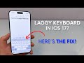 How To Fix All iPhone KEYBOARD ISSUES in iOS 17!
