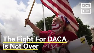 Why the Fight for DACA Isn't Over | NowThis