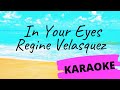 In Your Eyes - Regine Velasquez KARAOKE