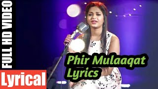 Phir Mulaaqat Songs Lyrics | Ft_ Sneh Upadhya | Lyrics Music Factory