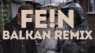 FEIN Balkan Remix - Travis Scott ft. Playboi Carti \u0026 Vanski