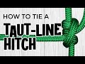 Tying & adjusting the Taut-line Hitch