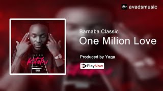 Barnaba - One Milion Love  Mapenzi Kitabu Ep  Official Audio Mp4 