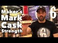 Maker’s Mark Cask Strength. Whisky in the 6 #282