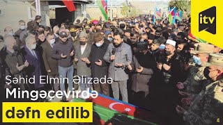 Şəhid Elmin Əlizadə Mingəçevirdə dəfn olundu