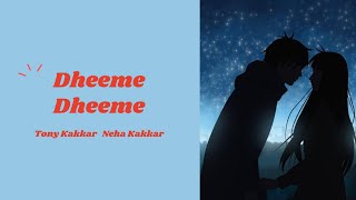 Dheeme Dheeme Full Song With Lyrics Tony Kakkar   Neha Kakkar   Kartik A, Bhumi P, Ananya P ❤