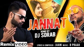 Jannat (Official Remix) | Ammy Virk | Tania | B Praak | Jaani | DJ Sorab | Latest Punjabi Song 2020