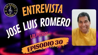 Jose Luis Romero - Los Potros | Episodio 30 | Gigantes de la Musica