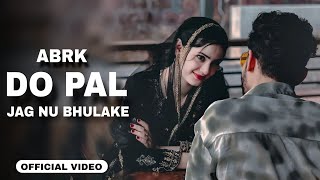 jag nu bhula ke aaja kol mere beja song, dila diya mehrama, do pal, abrak, latest punjabi song 2025