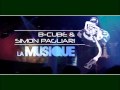 B-CUBE & SIMON PAGLIARI ft. ANGEL JOY - La Musique (OFFICIAL PROMO)