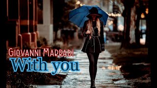 Giovanni Marradi - With you  (Music video)