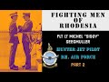 Fighting Men of Rhodesia ep311 | Flt Lt Michel 