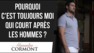 Pourquoi je cours toujours après les hommes ?