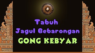 Tabuh Jagul Bebarongan | Gong Kebyar