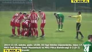 tv.nsk.pl 2014-11-15 MKS Świt Nowy Dwór Mazowiecki - MKS Pilica Białobrzegi 0-3 (0-2) bramki