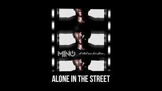 Mino - Il était une fois - Alone In The Street (Son Officiel)