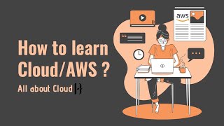 How to Learn Cloud Computing | Amazon Web Services (AWS) Learning