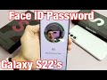 Galaxy S22's: How to Setup Face ID Password