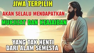 JIWA TERPILIH 💥💥 ANDA AKAN SELALU MENDAPAT MUKJIZAT DARI ALAM SEMESTA