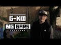 G-Kid : BIG BARS Session (PT.3) | Fraktured Planet