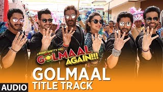 Golmaal Title Track (Audio) | Ajay Devgn| Parineeti | Arshad | Tusshar | Shreyas | Kunal | Tabu