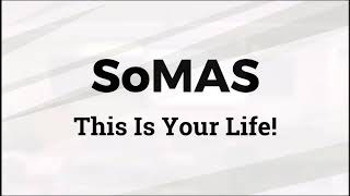SoMAS 50th - This is Your Life