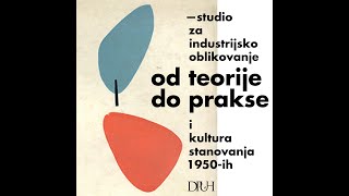 Od teorije do prakse  – Studio za industrijsko oblikovanje i kultura stanovanja 1950-ih