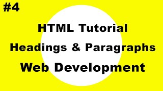 HTML Tutorial: Headings & Paragraphs | Web Development Tutorials #4