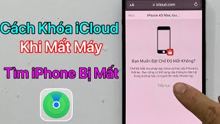 Khóa iCloud iPhone khi bị mất máy - Cách Tìm iPhone Bị Mất