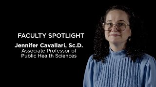 Faculty Spotlight Spring 2022: Jennifer Cavallari, Sc.D.