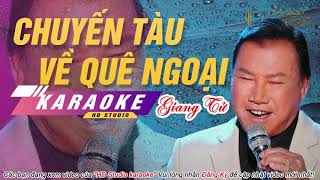 Chuyến Tàu Về Quê Ngoại Giang Tử Karaoke HD | Nhạc Bolero Tone Nam