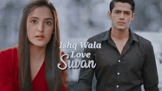 Ishq wala Love | Suvan vm